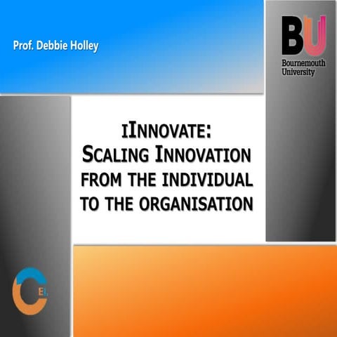 Innovate: Scaling innovation from the individual to the organisation