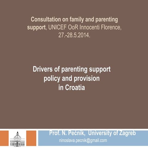 Drivers of parenting support, policy and  provision in Croatia