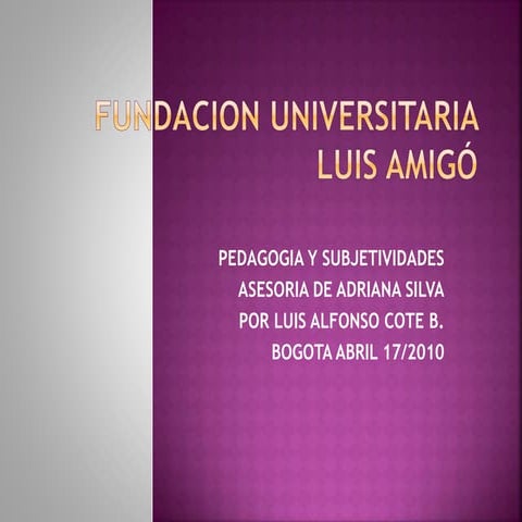 P E D A G O G I A  Y   S U B J E T I V I D A D E S  A B R I L 17