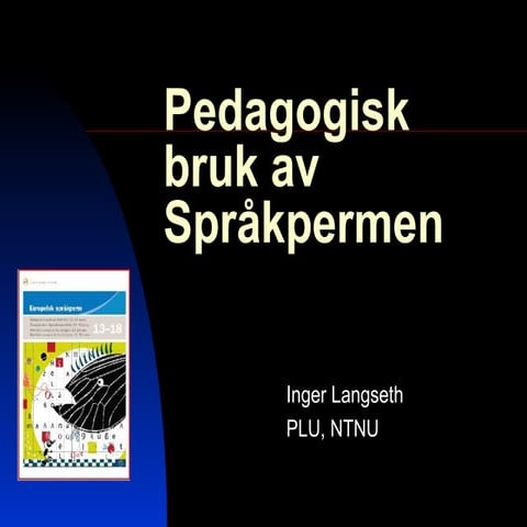 Pedagogical use of the European Framework ( Norwegian)