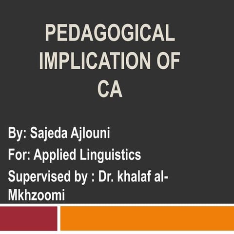 Pedagogical implication of ca
