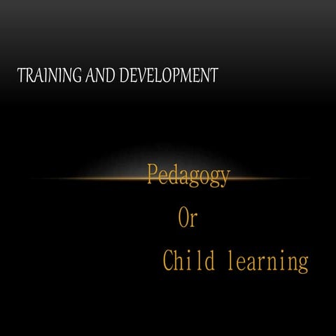 Pedagogy or child learning