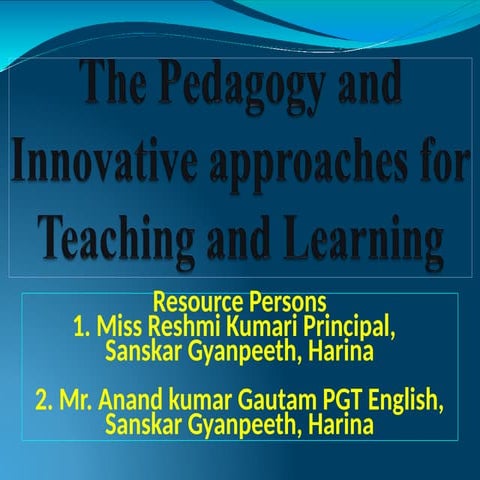 pedagogyandinnovativeapproachesinteachingandlearning-220615142103-2faefd7b (1...