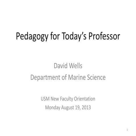 Pedagogy for Today's Professor - New Faculty Orientation
