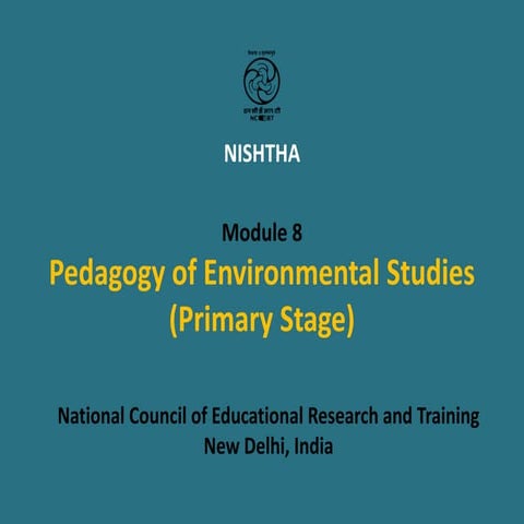 Module 8: Pedagogy of Environmental Studies (Primary Stage)