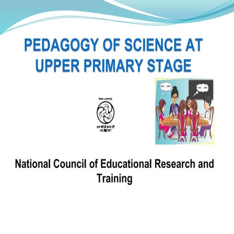 Module 11: Pedagogy of Science (Upper Primary Stage)