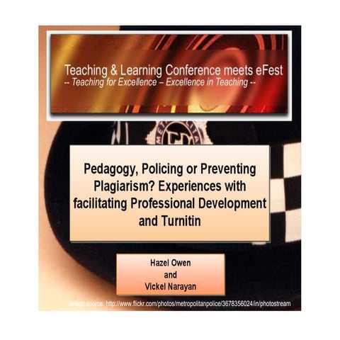 Pedagogy, Policing or Preventing Plagiarism? Experiences with facilitating Pr...
