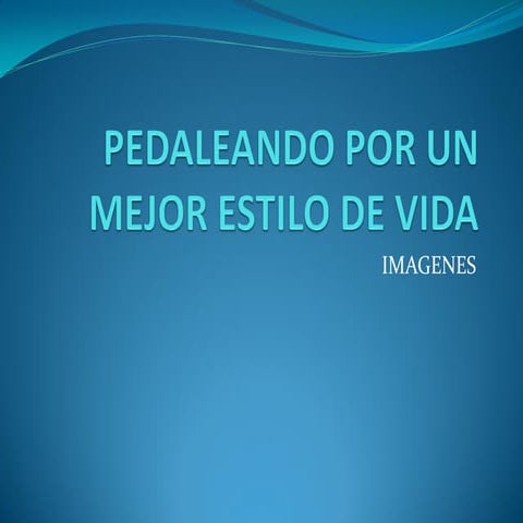 Pedaleando por un mejor estilo de vida