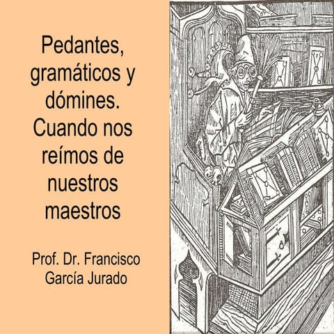 Pedantes, gramáticos y dómines | PPT