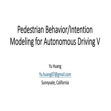 Pedestrian behavior/intention modeling for autonomous driving V