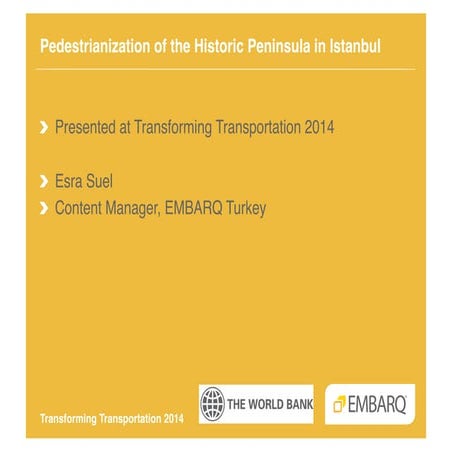 Pedestrianization of the Historic Peninsula in Istanbul - Esra Suel - EMBARQ ...
