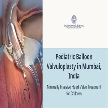 Pediatric Balloon Valvuloplasty in Mumbai, India.pptx