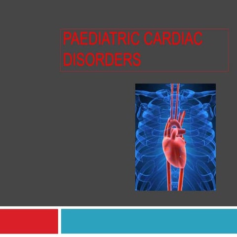 Common Cardiac disorders among Children.ppt