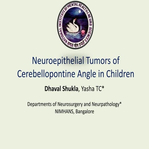 Pediatric cp angle_tumors-_dr_shukla