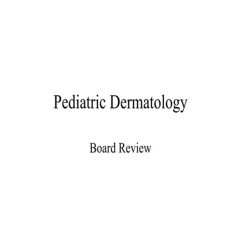 Pediatric Dermatology