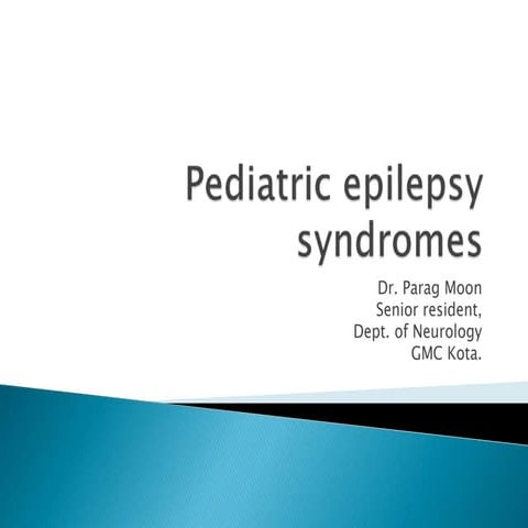 Pediatric epilepsy syndromes