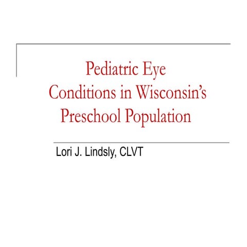 Pediatric Eye Conditions In Wisconsins Preschool Population