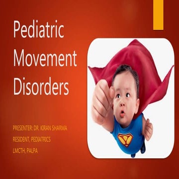Pediatric movement disorders