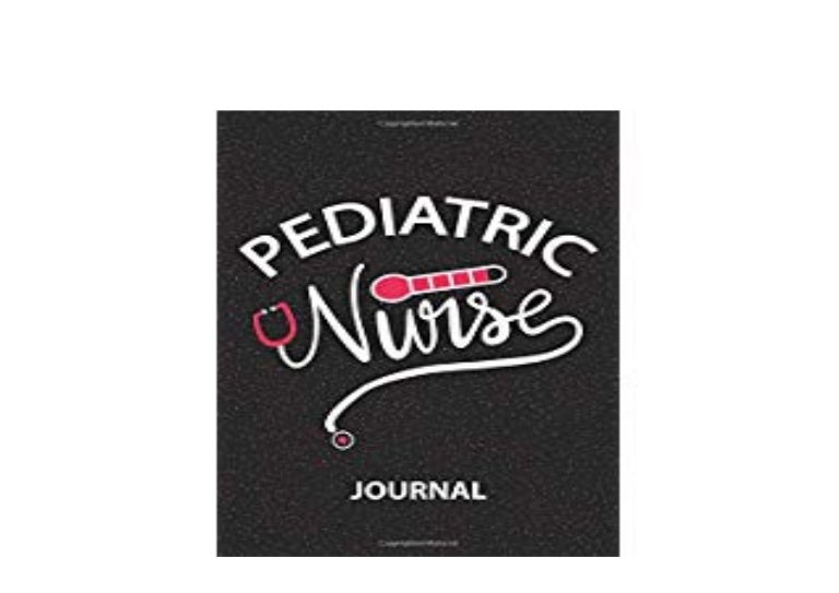 LIBRARY [NO BUY] Pediatric Nurse Journal Great Gift For Nurse Nurse…