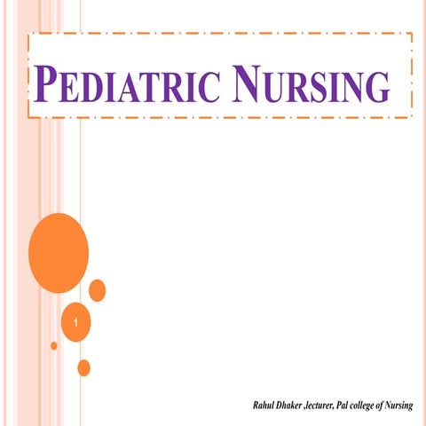Pediatric nursing...ppt unit i