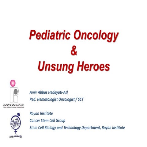 Pediatric Oncology & Unsung Heroes