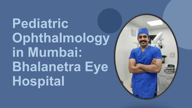 Pediatric Ophthalmology in Mumbai.pptx
