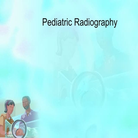 Pediatric radiography