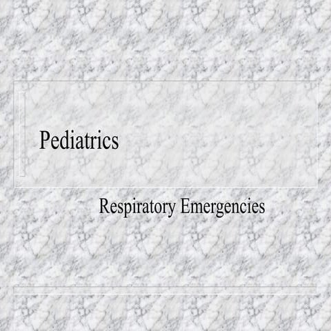 Pediatric Resp Emergencies