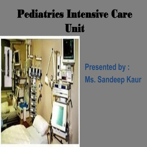 Pediatrics intensive care unit