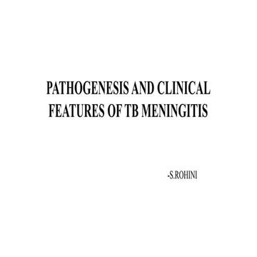 PATHOGENESIS AND CLINICAL FEATURES OF TB MENINGITIS