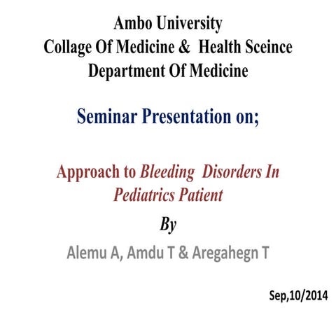 Aproach to bleeding disorder in Pediatrics 