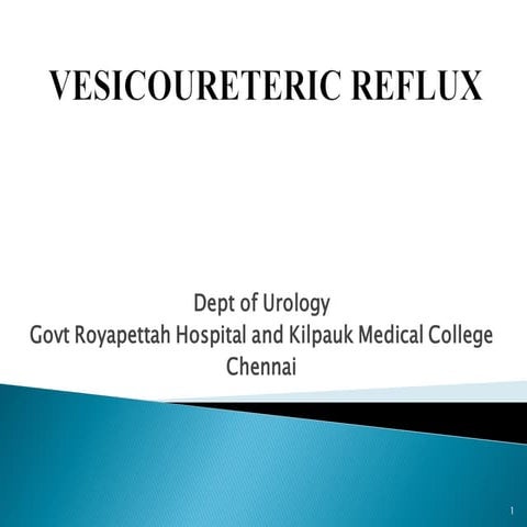 Pediatric urology : Vesicoureteric reflux(vur)- overview