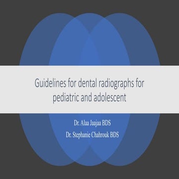 Guidelines for dental radiographs for pediatric and adolescent 