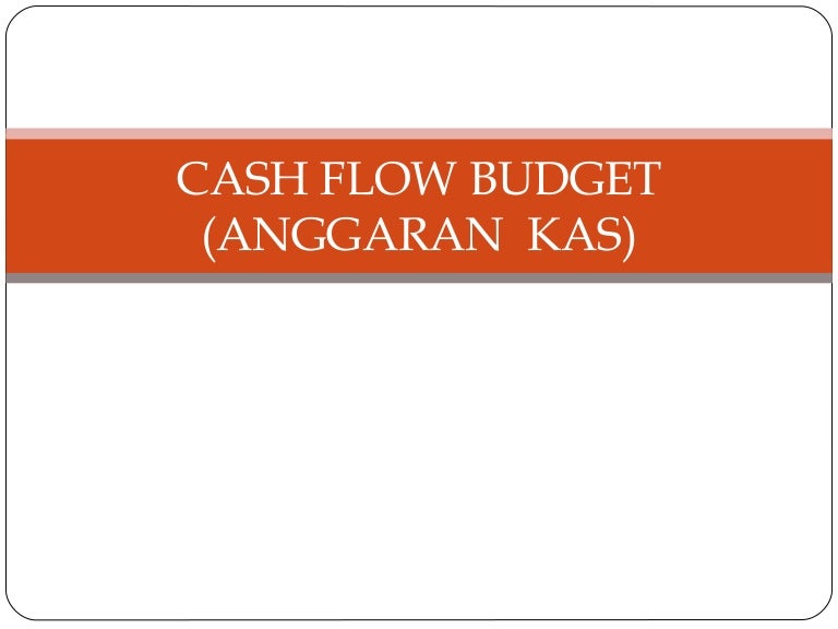 Pedoman Penyusunan Cash Flow Budget