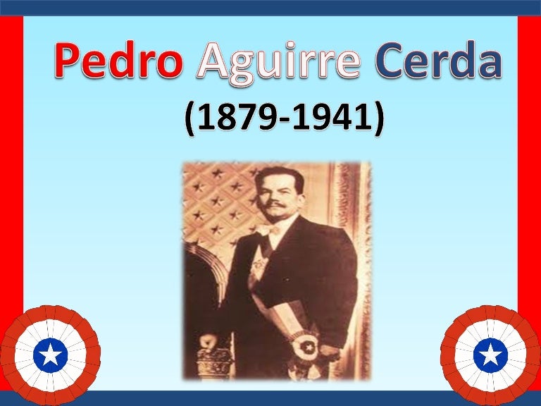 Pedro Aguirre Cerda (Ejercicio Número 4)