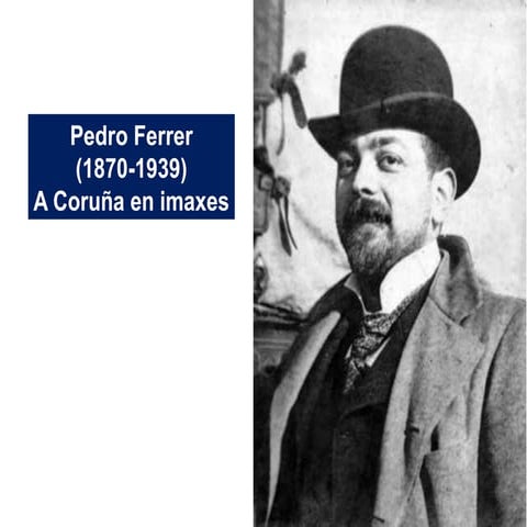 PEDRO FERRER (1870-1939) FOTOGRAFÍAS DA CORUÑA