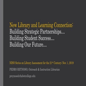 Reynoso "New Library and Learning Connection: Building Strategic Partnerships...