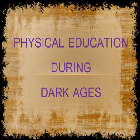Physical Education During Dark Ages