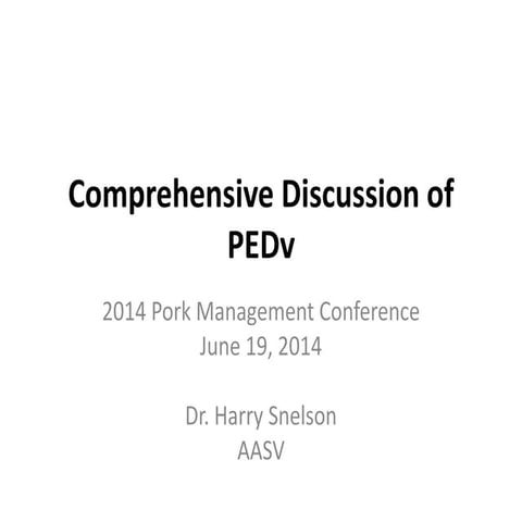 Comprehensive Discussion of PEDv