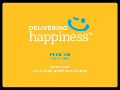 Peer 100 - Jenn Lim - Delivering Happiness