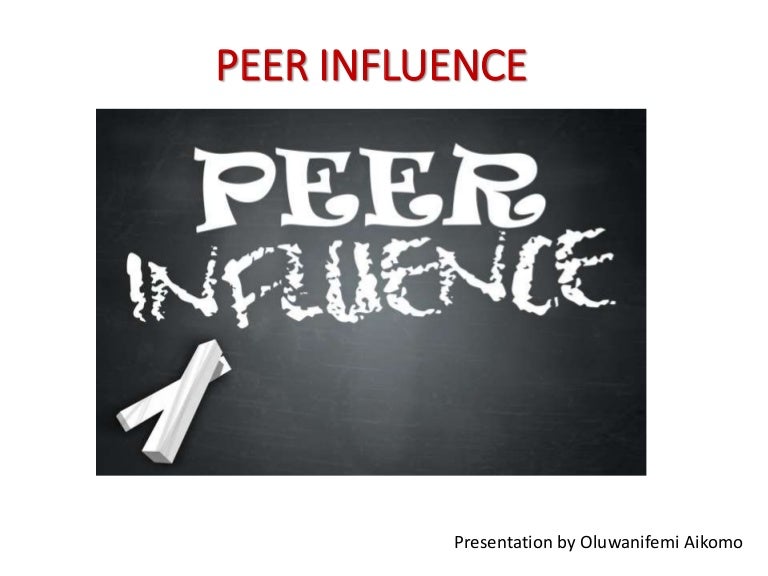 Peer influence