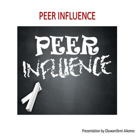 Peer influence