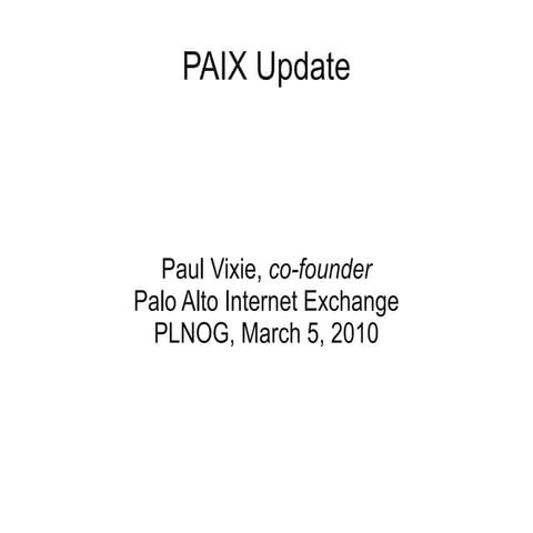 PLNOG 4 Paul Vixie PAIX Update PPT