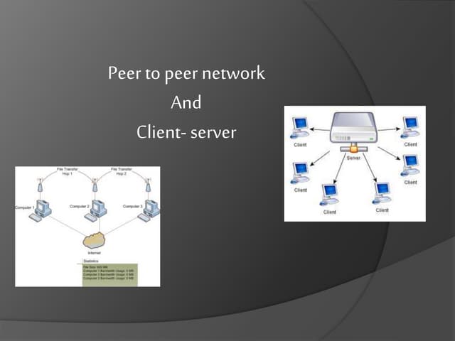 peer to peer and client server model