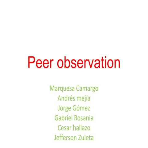 Peer observation