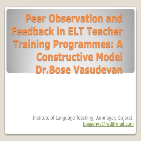 Peer observation and feed back in ELT teacher training programmes