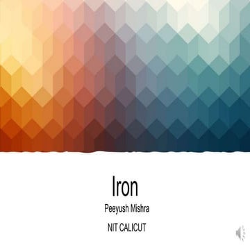 Iron| Peeyush Mishra| Science