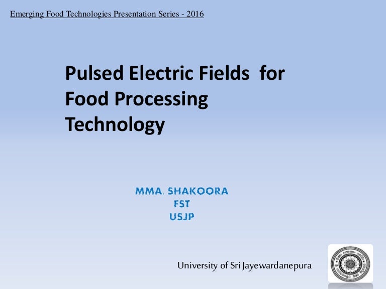 Pulsed Electric Field For Food Processing Technology