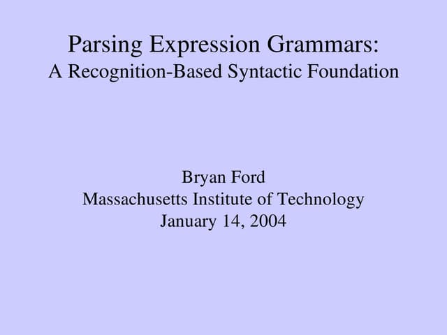 Parsing Expression Grammars