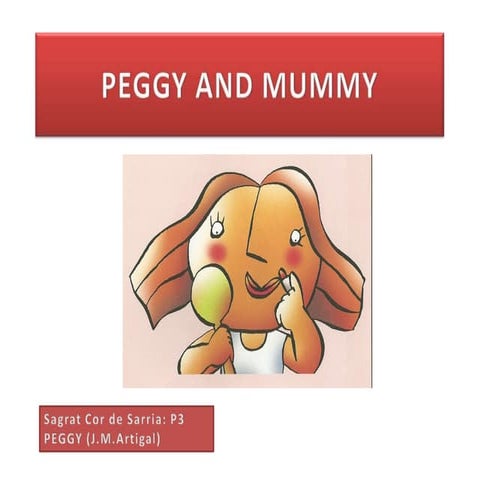 Peggy and mummy